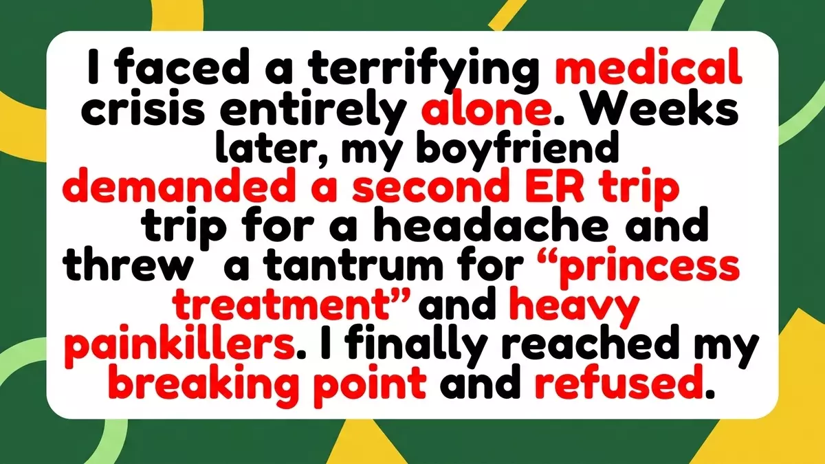 Girlfriend Refuses Second ER Visit After Boyfriend Demands “Princess Treatment” and Heavy Painkillers